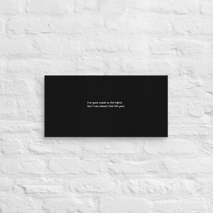 Numb To The Lights Canvas