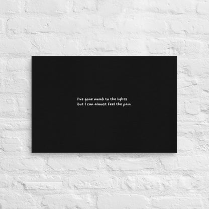 Numb To The Lights Canvas