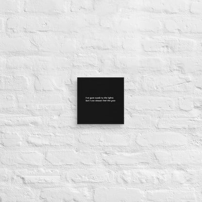 Numb To The Lights Canvas